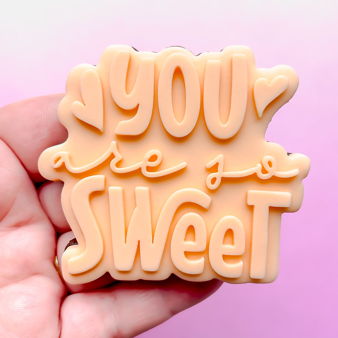 You Are So Sweet Sign