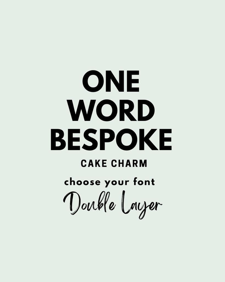 SINGLE Word Cake CHARM DOUBLE LAYER