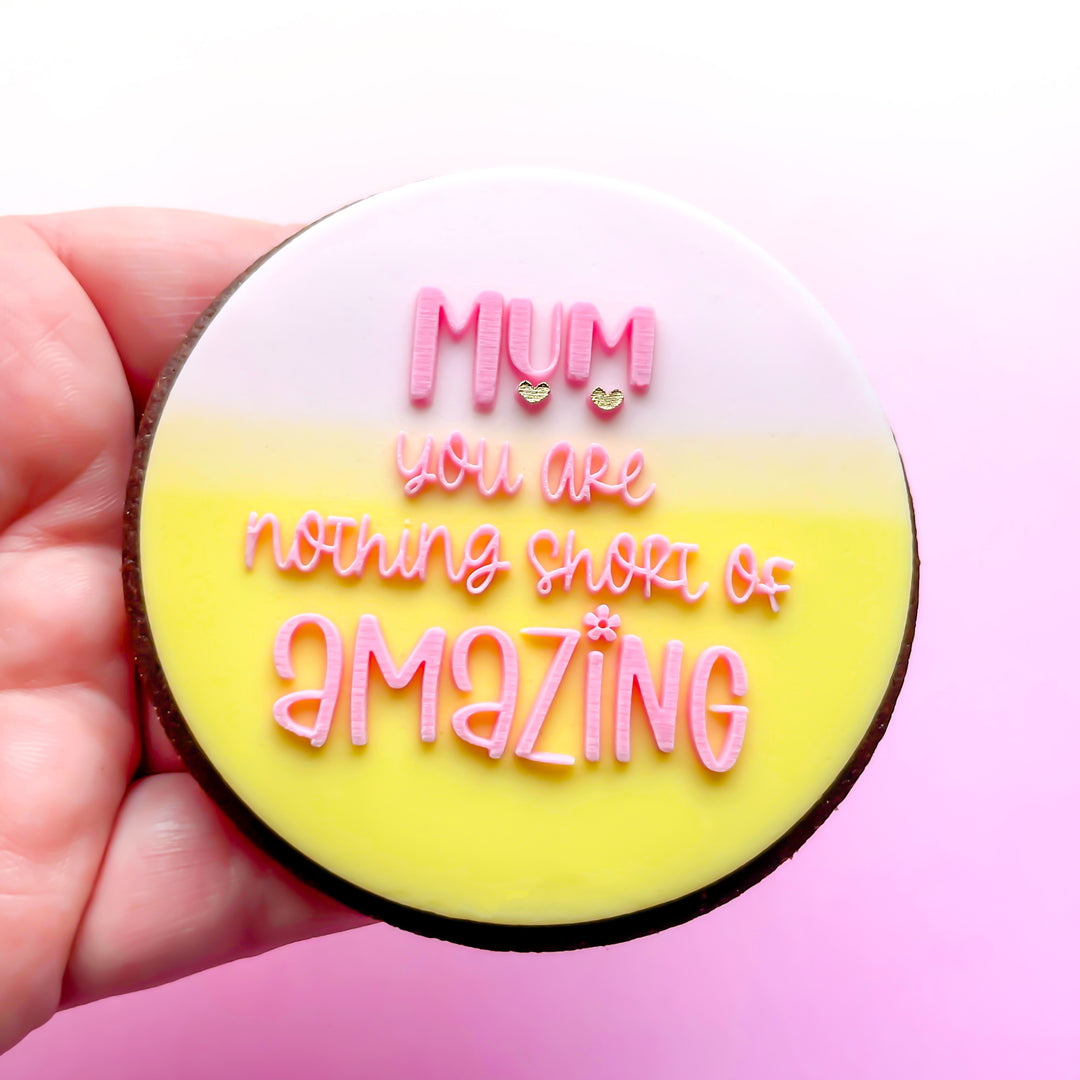 Mum / Mom You Are Amazing